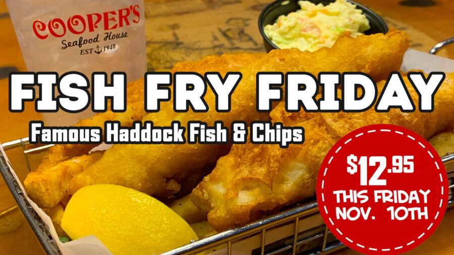 Fish Friday at Cooper’s – 12.95 Fish & Chips – Today Only…