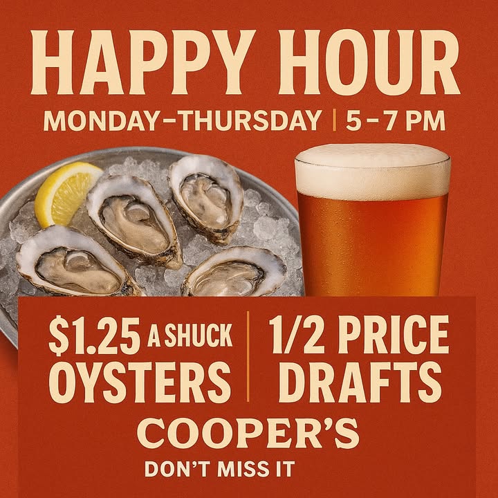 Happy Hour at Cooper’s 
Monday–Thursday | 5–7 PM

 $1.25…