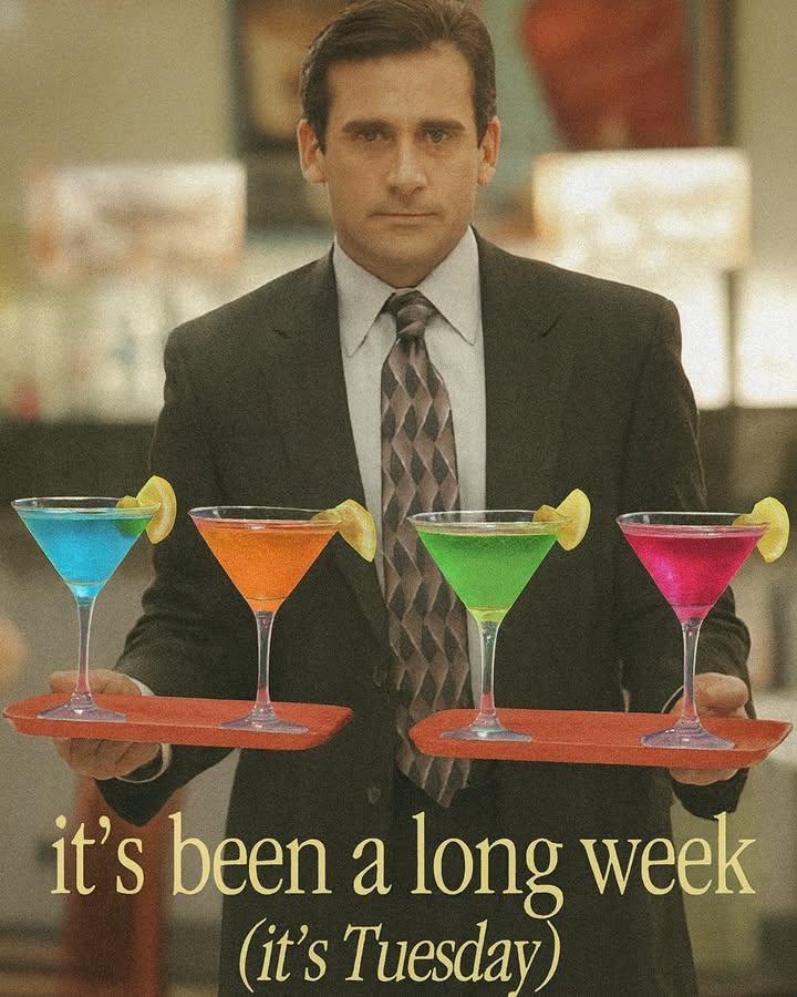 When the week drags on and it’s only Tuesday… martinis …