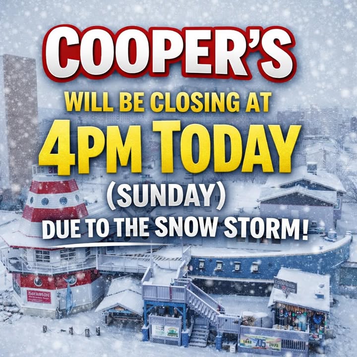 Due to the snow storm, Cooper’s will be closing at 4PM to…